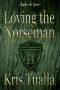 [Hansen 07] • Loving the Norseman · Book 1 · Rydar & Grier (The Hansen Series - Rydar & Grier and Eryndal & Andrew)